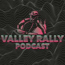 Valley Rally Podcast