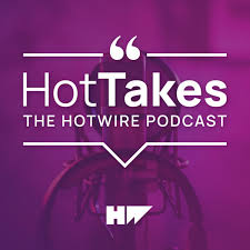 HotTakes: The Hotwire Podcast