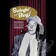 Swingin' with Bing! Bing Crosby's Lost Radio Performances