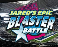 Image of Jared's Epic Blaster Battle