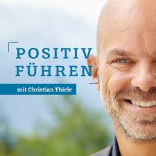 Positiv Führen mit Christian Thiele