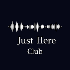 Just Here Club
