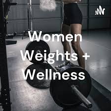 Women Weights + Wellness