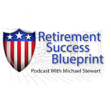 Retirement Success Blueprint With Michael Stewart
