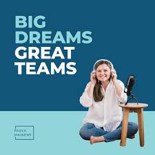 Big Dreams Great Teams™
