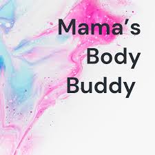 Mama’s Body Buddy