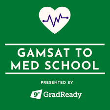 GAMSAT To Med School presented by GradReady