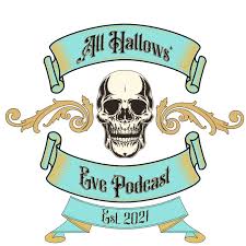 All Hallows’ Eve Podcast