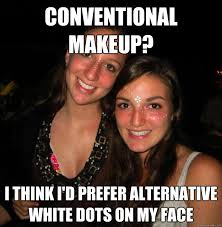 conventional makeup? I think i&#39;d prefer alternative white dots on ... via Relatably.com