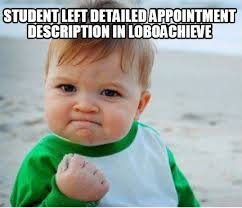 Meme Maker - Student left detailed appointment description in ... via Relatably.com