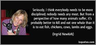 Ingrid Newkirk Quotes About Chicken. QuotesGram via Relatably.com