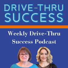 Drive-Thru Success Weekly Guidance Podcast