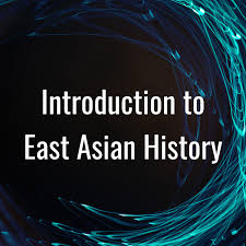 Introduction to East Asian History