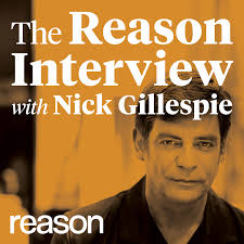The Reason Interview With Nick Gillespie