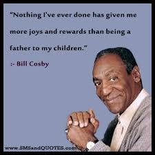 Bill Cosby Quotes About Fathers. QuotesGram via Relatably.com
