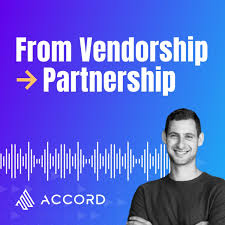 From Vendorship to Partnership