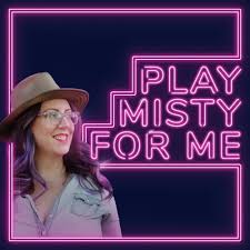 The Play Misty for Me Podcast