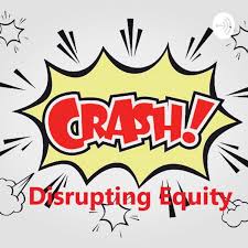 CRASH Disrupting Equity