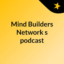 Mind Builders' Network's podcast