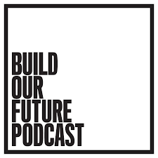 Build Our Future Podcast