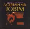 A Certain Mr. Jobim [DBK Works]
