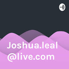 Joshua.leal@live.com