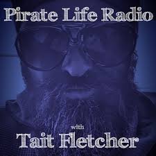 Pirate Life Radio with Tait Fletcher