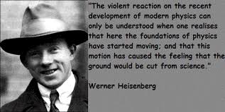 Werner Heisenberg Quotes | Humans from ALL ages who FASCINATE and ... via Relatably.com