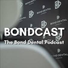 BONDCAST - The Bond Dental Podcast