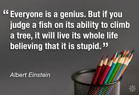 Everyone is a genius.... #Quotes #Daily #Famous #Inspiration ... via Relatably.com