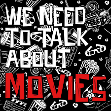 We Need to Talk About Movies