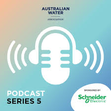 Australian Water Association Podcast Series 5