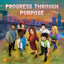 Progress through Purpose