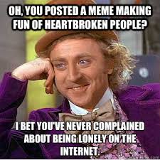 HEARTBROKEN MEMES image memes at relatably.com via Relatably.com