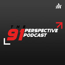 The 91 Perspective Podcast