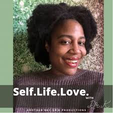 Self Life Love with Dr. K