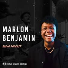The Marlon Benjamin Podcast