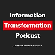 Information Transformation Podcast
