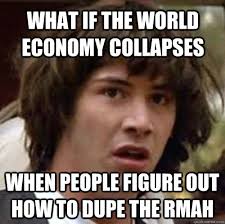 What if the world economy collapses When people figure out how to dupe the RMAH. What if the world economy collapses When people figure out how to dupe the ... - 47192b540a662fb079482e14ade43e8952695faf08ab1afb3458db1e5f97d4ea