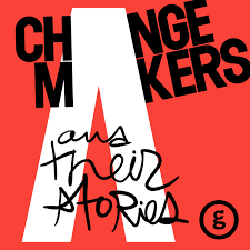 Change Makers Stories Podcast