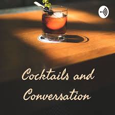 Cocktails and Conversation