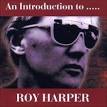 Introduction to Roy Harper