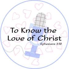 To Know the Love of Christ
