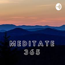 Meditate 365: A Daily Meditation and Inspiration Podcast
