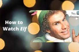 When is 'Elf' on TV? How to Watch and Stream 'Elf' (2021) - Parade ...
