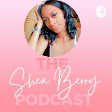 The Shea Berry Podcast