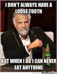 Loose Tooth by fireblade686 - Meme Center via Relatably.com