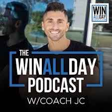 WIN ALL DAY - with Coach JC