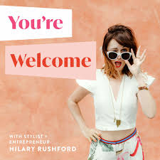 You're Welcome with Hilary Rushford