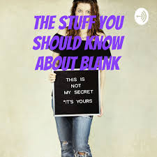 The Stuff You Should Know About Blank